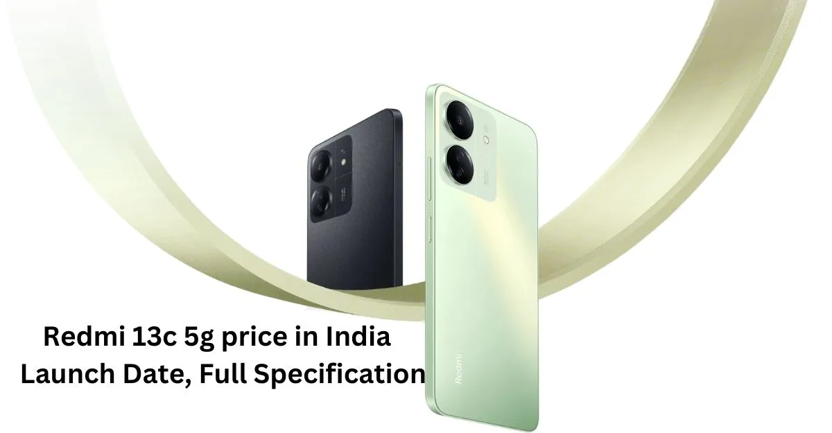 Redmi 13c 5g price in India 6 128 Full Detail