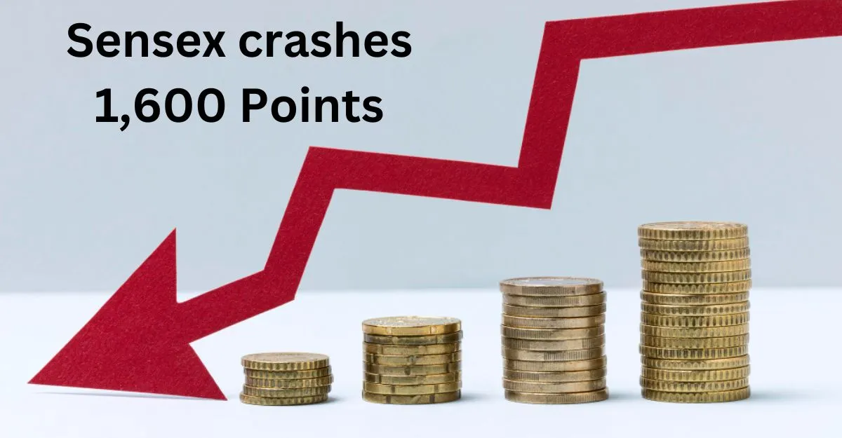 Sensex crashes today 1,600 Points, share market