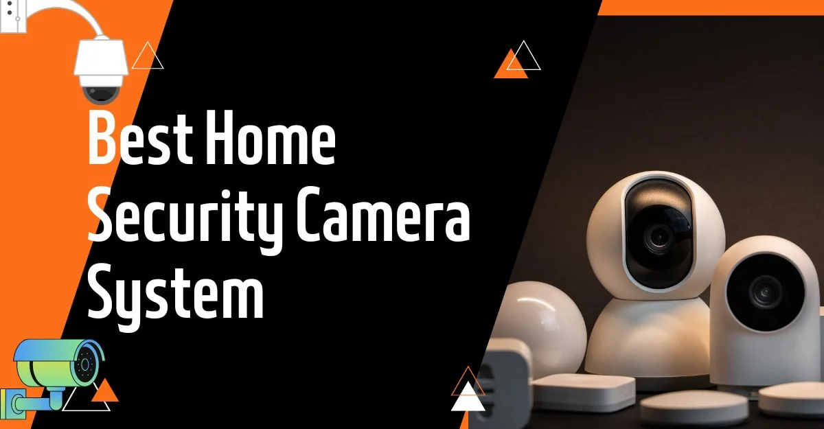 Best Home Security Camera System in 2024