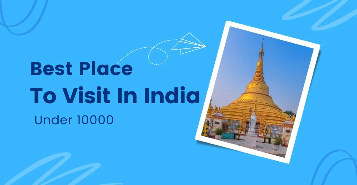 Best Place To Visit In India Under 10000 In 2024