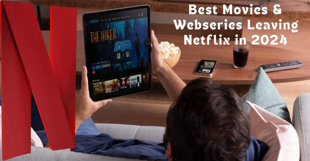 Movies And Webseries Leaving Netflix