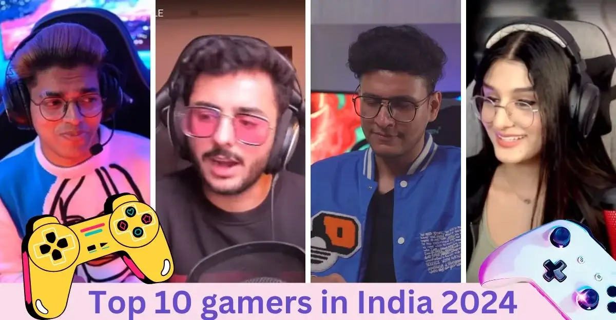 Top 10 gamers in India 2024 Gaming Giants of India