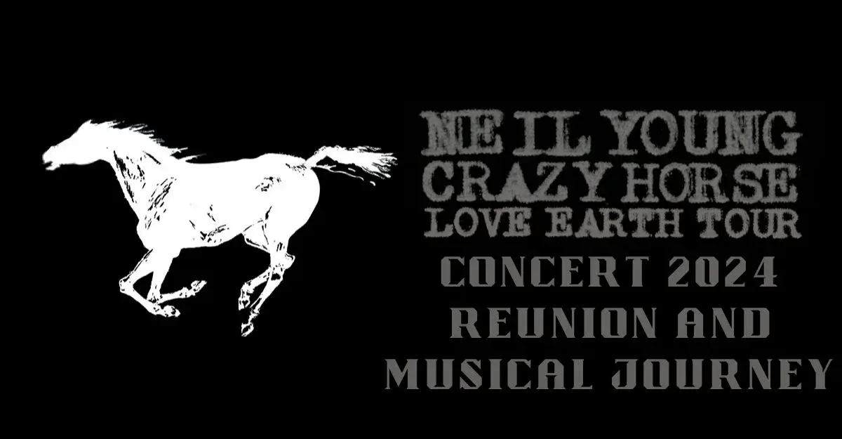 Neil Young and crazy horse concert 2024