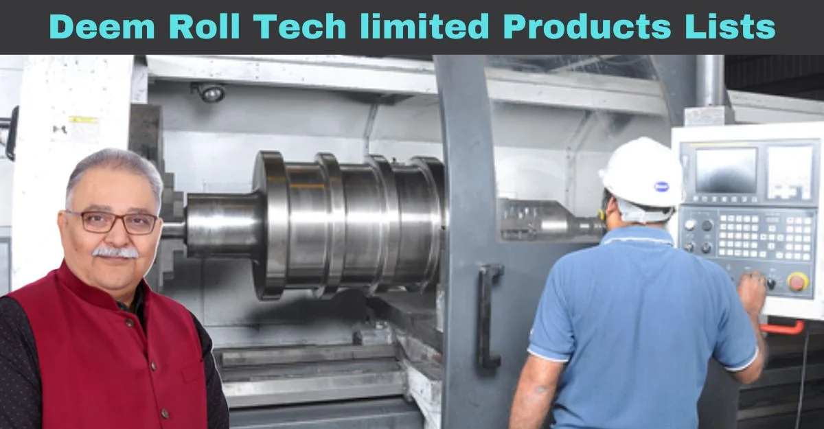 Deem Roll Tech Limited Products Lists