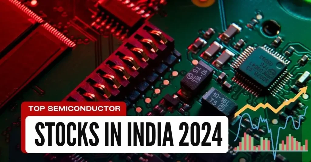 Top SemiConductor Stocks In India 2024